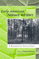 Early American Nature Writers A Biographical Encyclopedia