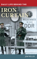 Daily Life behind the Iron Curtain