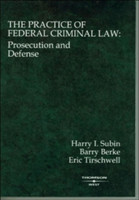 Practice of Federal Criminal Law