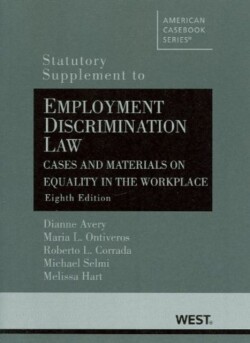 Employment Discrimination Law, Cases and Materials on Equality in the Workplace