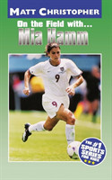 On the Field with… Mia Hamm