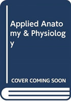 Applied Anatomy & Physiology