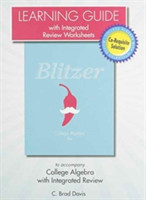 Learning Guide with Integrated Review Worksheets for College Algebra with Integrated Review