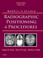 Merrill's Atlas of Radiographic Positioning and Procedures: v. 1
