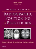 Merrill's Atlas of Radiographic Positioning and Procedures: v. 2