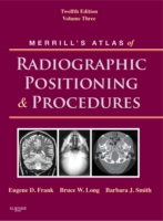Merrill's Atlas of Radiographic Positioning and Procedures: v. 3