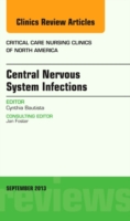 Central Nervous System Infections, An Issue of Critical Care Nursing Clinics