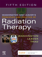 Washington & Leaver's Principles and Practice of Radiation Therapy