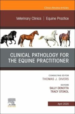 Clinical pathology for the equine practitioner: equine prac