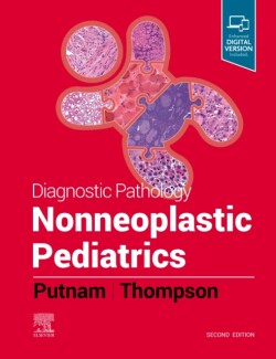 Diagnostic Pathology: Nonneoplastic Pediatrics