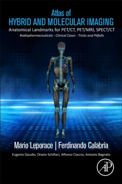 Atlas of Hybrid Imaging Sectional Anatomy for PET/CT, PET/MRI and SPECT/CT Vol. 1: Brain and Neck
