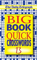 Daily Telegraph Big Book of Quick Crosswords 13