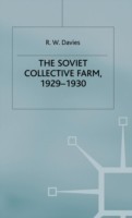 Industrialisation Of Soviet Russia: Volume 2: The Soviet Collective Farm, 1929-1930