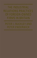 Industrial Relations Practices of Foreign-owned Firms in Britain