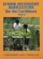 Junior Secondary Agriculture for the Caribbean: Book 2