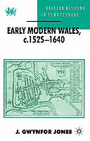 Early Modern Wales, c. 1525–1640