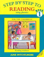 Step by Step to Reading using Phonics for the Caribbean: Book 1: Reading readiness