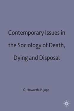 Contemporary Issues in the Sociology of Death, Dying and Disposal