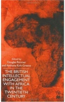 British Intellectual Engagement with Africa in the Twentieth Century