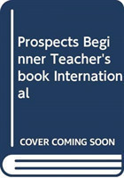 Prospects Beginner Teacher's book International