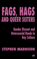 Fags, Hags and Queer Sisters