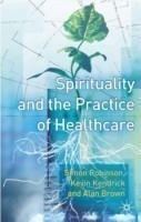 Spirituality and the Practice of Health Care