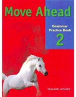 Move Ahead 2 Grammar Practice Bk