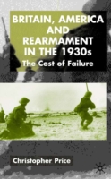 Britain, America and Rearmament in the 1930s