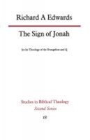 Sign of Jonah in the Theology of the Evangelists and Q