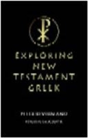 Exploring New Testament Greek A Way In