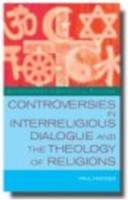 Controversies in Interreligious Dialogue and the Theology of Religions