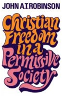 Christian Freedom in a Permissive Society