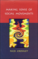 MAKING SENSE OF SOCIAL MOVEMENTS