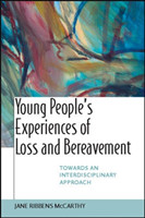 Young People's Experiences of Loss and Bereavement: Towards an Interdisciplinary Approach