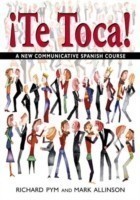 !Te Toca! A New Communicative Spanish Course