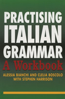 Practising Italian Grammar A Workbook