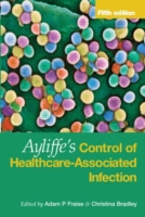 Ayliffe's Control of Healthcare-Associated Infection
