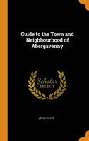 Guide to the Town and Neighbourhood of Abergavenny