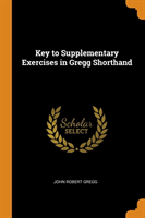 Key to Supplementary Exercises in Gregg Shorthand