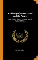 History of Peaks Island and its People