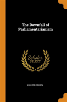 Downfall of Parliamentarianism