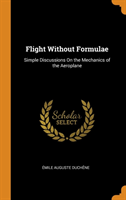 Flight Without Formulae