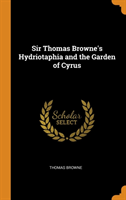 Sir Thomas Browne's Hydriotaphia and the Garden of Cyrus