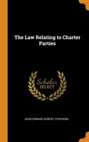 Law Relating to Charter Parties