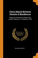 Chess Match Between Steinitz & Blackburne