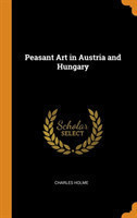 Peasant Art in Austria and Hungary