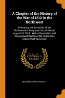 Chapter of the History of the War of 1812 in the Northwest