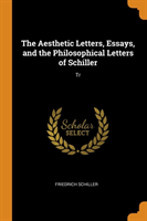Aesthetic Letters, Essays, and the Philosophical Letters of Schiller