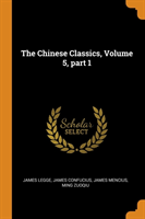 Chinese Classics, Volume 5, part 1