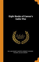 Eight Books of Caesar's Gallic War